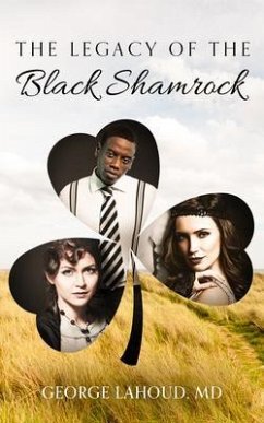 The Legacy of the Black Shamrock (eBook, ePUB) - Lahoud, George