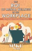 The ROI of Mental Wellness in the Workplace (eBook, ePUB)
