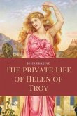 The private life of Helen of Troy (eBook, ePUB)