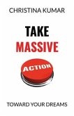 Take Massive Action (eBook, ePUB)