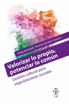 Valorizar lo propio, potenciar lo común (eBook, ePUB) - Benhabib, Diego; Santillán Güemes, Ricardo