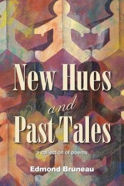 New Hues and Past Tales - ebook edition (eBook, ePUB) - Bruneau, Edmond