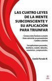 Las cuatro leyes de la mente subconsciente y su aplicación para triunfar (eBook, ePUB)