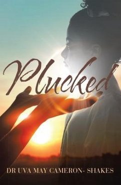 Plucked (eBook, ePUB) - Cameron-Shakes, Uva May