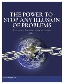The Power to Stop Any Illusion of Problems: A Summary of Answers to Societal Issues (eBook, ePUB)