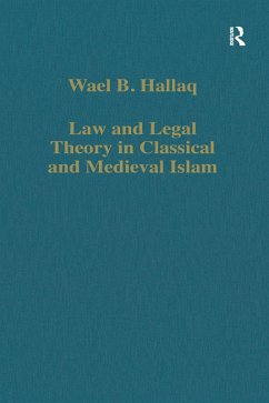 Law and Legal Theory in Classical and Medieval Islam (eBook, PDF) - Hallaq, Wael B.