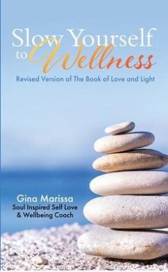 Slow Yourself to Wellness (eBook, ePUB) - Marissa, Gina