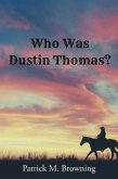 Who was Dustin Thomas? (eBook, ePUB)
