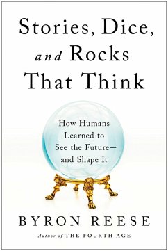 Stories, Dice, and Rocks That Think (eBook, ePUB) - Reese, Byron