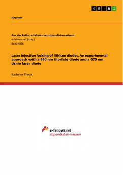 Laser injection locking of lithium diodes. An experimental approach with a 660 nm thorlabs diode and a 675 nm Ushio laser diode (eBook, PDF)