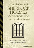 Sherlock Holmes e l’avventura della camera infinestrabile (eBook, ePUB)