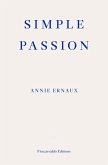 Simple Passion - WINNER OF THE 2022 NOBEL PRIZE IN LITERATURE (eBook, ePUB)