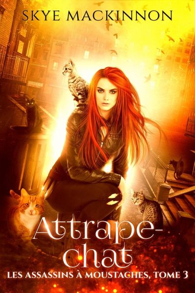 Attrape-chat (Les Assassins à moustaches, #3) (eBook, ePUB) Attrape-chat (Les Assassins à moustaches, #3) (eBook, ePUB)