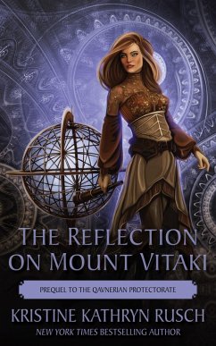 The Reflection on Mount Vitaki: Prequel to the Qavnerian Protectorate (The Fey, #8) (eBook, ePUB) - Rusch, Kristine Kathryn