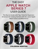 The Easy Apple Watch Series 7 User Guide (eBook, ePUB)