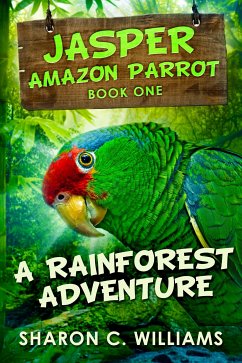 A Rainforest Adventure (eBook, ePUB) - C. Williams, Sharon