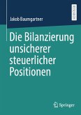 Die Bilanzierung unsicherer steuerlicher Positionen (eBook, PDF)