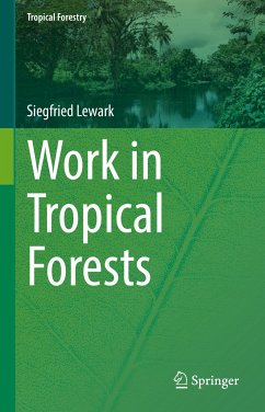 Work in Tropical Forests (eBook, PDF) - Lewark, Siegfried