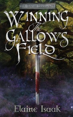 Winning the Gallows Field - Isaak, Elaine