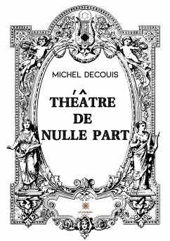 Théâtre de nulle part - Michel Decouis