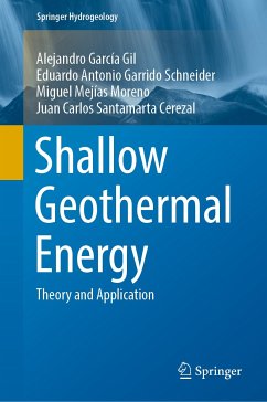 Shallow Geothermal Energy (eBook, PDF) - García Gil, Alejandro; Garrido Schneider, Eduardo Antonio; Mejías Moreno, Miguel; Santamarta Cerezal, Juan Carlos