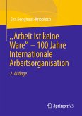"Arbeit ist keine Ware" – 100 Jahre Internationale Arbeitsorganisation (eBook, PDF)