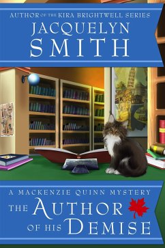 The Author of His Demise: A Mackenzie Quinn Mystery (eBook, ePUB) - Smith, Jacquelyn