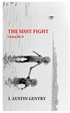 The Sissy Fight - Churn Bk II - Gentry, J. Austin