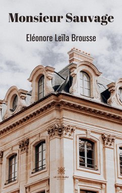Monsieur Sauvage - Eléonore Leïla