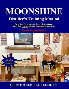 Moonshine Distiller's Training Manual - Yorke M Ed, Christopher G