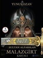 1071 Sultan Alparslan Malazgirt Kartali - Ozan, Yunus