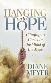 Hanging onto Hope (eBook, ePUB)