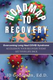 Roadmap To Recovery - Overcoming Long Haul COVID Syndrome