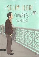 Cumartesi Yalnizligi - Ileri, Selim