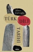 Türk Dili Tarihi - Caferoglu, Ahmet