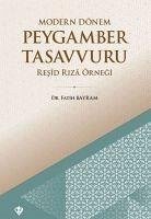 Modern Dönem Peygamber Tasavvuru - Bayram, Fatih