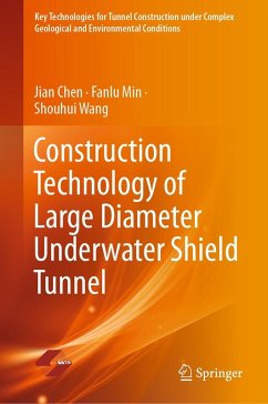 Construction Technology of Large Diameter Underwater Shield Tunnel (eBook, PDF) - Chen, Jian; Min, Fanlu; Wang, Shouhui