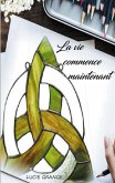 La vie commence maintenant (eBook, ePUB) La vie commence maintenant (eBook, ePUB)
