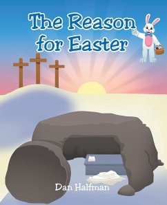 The Reason for Easter (eBook, ePUB) - Halfman, Dan