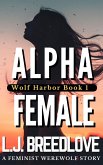 Alpha Female (Wolf Harbor, #1) (eBook, ePUB)