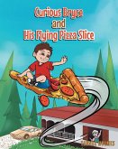 Curious Bryce and His Flying Pizza Slice (eBook, ePUB)