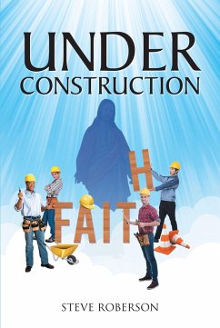 Under Construction (eBook, ePUB) - Roberson, Steve