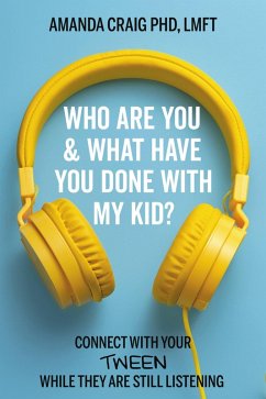 Cover Who Are You & What Have You Done with My Kid? (eBook, ePUB)