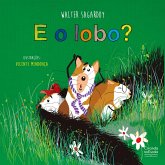 E o lobo? (eBook, ePUB) E o lobo? (eBook, ePUB)