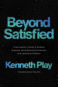 Beyond Satisfied (eBook, ePUB) - Play, Kenneth