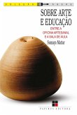 Sobre arte e educação (eBook, ePUB)