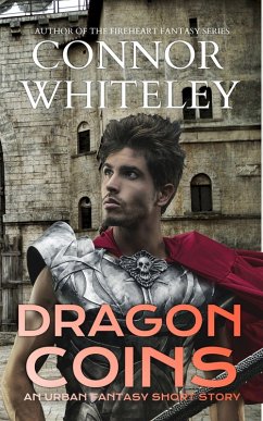 Dragon Coins: An Urban Fantasy Short Story (The Cato Dragon Rider Fantasy Series, #1.4) (eBook, ePUB) - Whiteley, Connor