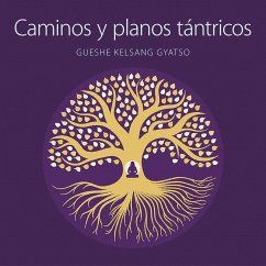 Caminos y planos tántricos (MP3-Download) - Kelsang Gyatso, Gueshe