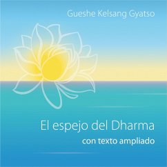 El espejo del Dharma, con texto ampliado (MP3-Download) - Kelsang Gyatso, Gueshe