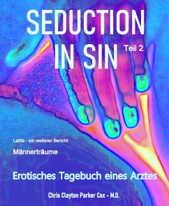 SEDUCTION in SIN Teil 2 (eBook, ePUB) - Parker Cox M.D., Chris Clayton